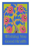 Buy Wishing You Good Health, Stylized Flowers at AllPosters.com