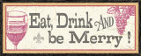 Buy Eat, Drink and Be Merry at AllPosters.com