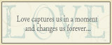Love Captures Us