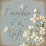 Everday Is A Gift