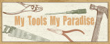 My Tools, My Paradise