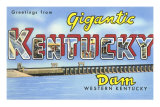 Greetings from Gigantic Kentucky Dam