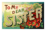 To My Dear Sister, Floral Lettering