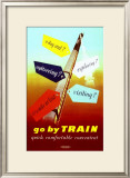 Buy Go by Train, Quick, Comfortable, Convenient at AllPosters.com