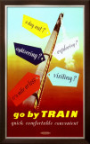 Buy Go by Train, Quick, Comfortable, Convenient at AllPosters.com