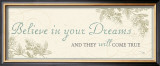 Believe in your dreams
