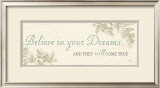 Believe in your dreams