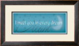 Buy I Meet You in Every Dream at AllPosters.com