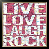 Live Love Laugh Rock