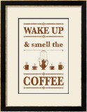 Wake Up And Smell The Coffee