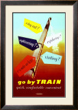 Buy Go by Train, Quick, Comfortable, Convenient at AllPosters.com