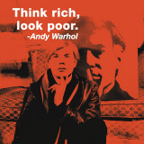 Think Rich, Look Poor Art Print