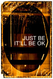 Buy Just Be at AllPosters.com