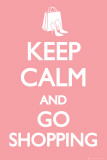 Keep Calm and Go Shopping