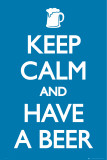 Buy Keep Calm and Have a Beer at AllPosters.com