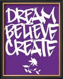 Dream, Believe, Create