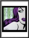 Buy Shut Up or I'll Kill You at AllPosters.com