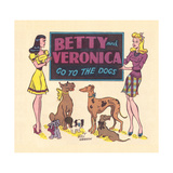 Archie Comics Retro: Archie Comic Panel Betty and Veronica Go to The Dogs (Aged)