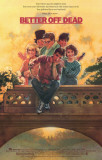 Buy Better Off Dead at AllPosters.com