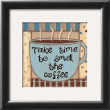Buy Take Time to Smell the Coffee at AllPosters.com
