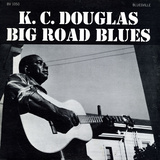 K.C. Douglas - Big Road Blues