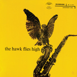 Coleman Hawkins - The Hawk Flies High