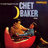 Buy Chet Baker - It Could Happen to You at AllPosters.com
