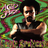 Leon Spencer - Legends of Acid Jazz: Leon Spencer