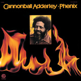 Cannonball Adderley - Phenix