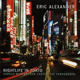 Eric Alexander - Nightlife in Tokyo
