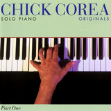 Chick Corea - Solo Piano, Part One: Originals