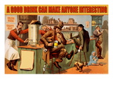A Good Drink Can Make Anyone Interesting