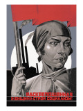 Buy You Are Now a Free Woman, Help Build Socialism! at AllPosters.com