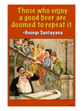 Those Who Enjoy Beer Are Doomed to Repeat It