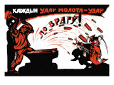 Buy Each Stroke of a Hammer is a Blow Against the Enemy at AllPosters.com