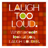 Laugh Too Loud