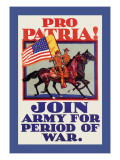 Pro Patria! Join Army for Period of War