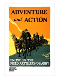 Buy Adventure and Action, Enlist in the Field Artillery at AllPosters.com