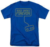 Video Games Forever T-Shirt
