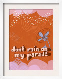 Buy Don't Rain on My Parade at AllPosters.com