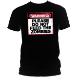 Please Do Not Feed The Zombies T-Shirt
