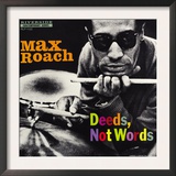 Max Roach - Deeds, Not Words