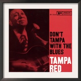 Tampa Red - Don't Tampa with the Blues