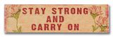 Buy Stay Strong and Carry On at AllPosters.com