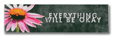 Buy Everything will be Okay at AllPosters.com