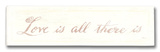 Buy Love is all There is at AllPosters.com