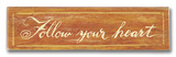 Buy Follow your Heart at AllPosters.com