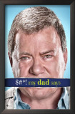 Buy $#*! My dad says at AllPosters.com