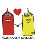 Buy Always Use A Condiment at AllPosters.com
