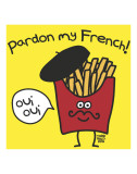 Buy Pardon My French at AllPosters.com
